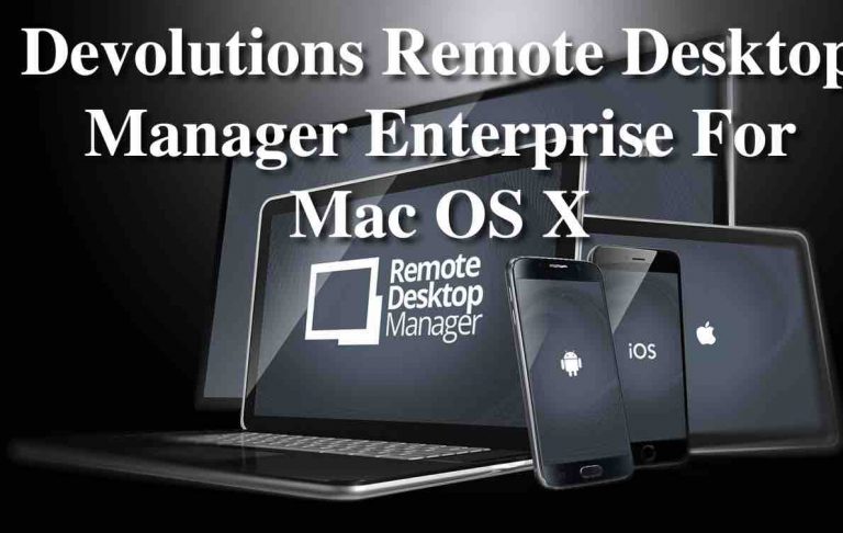 Remote Desktop Manager Enterprise Edition For Mac Free Download